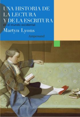 UNA HISTORIA DE LA LECTURA Y DE LA ESCRITURA EN EL MUNDO OCCIDENT
