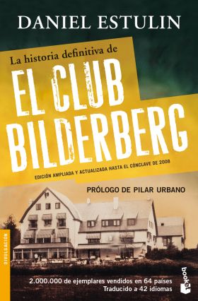 LA HISTORIA DEFINITIVA DE EL CLUB BILDELBERG