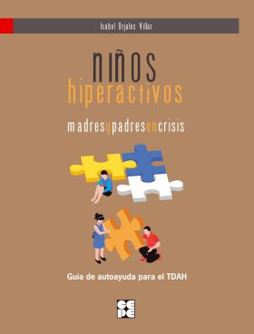 NIÑOS HIPERACTIVOS. MADRES y PADRES EN CRISIS