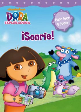 Dora la Exploradora. Lectoescritura - ¡Sonríe!