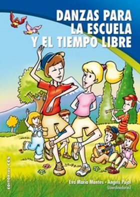 DANZAS PARA LA ESCUELA Y EL TIEMPO LIBRE