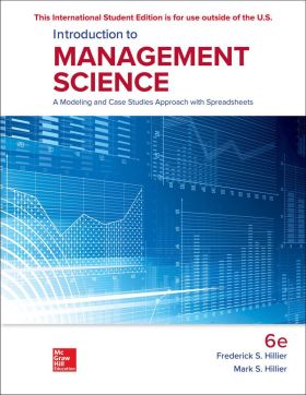 ISE INTRODUCTION TO MANAGEMENT SCIENCE: A MODELING AND CASE STUDIES APPROACH WIT