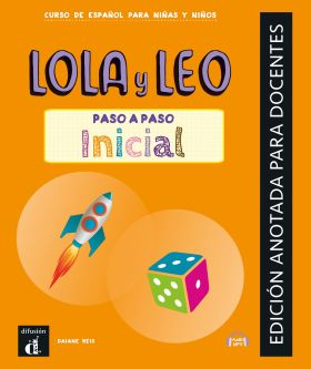 Lola y Leo Paso a Paso Inicial. Edición anotada para docente