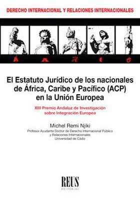 EL ESTATUTO JURÍDICO DE LOS NACIONALES DE ÁFRICA, CARIBE Y PACÍFICO (ACP) EN LA 