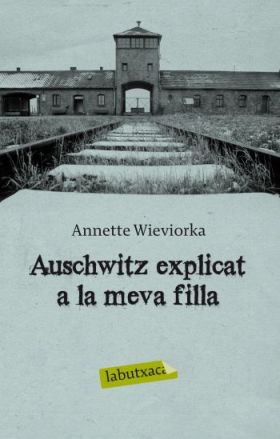 AUSCHWITZ EXPLICAT A LA MEVA FILLA