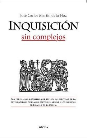 INQUISICION, SIN COMPLEJOS, LA