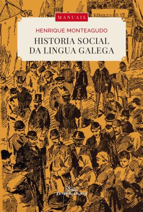HISTORIA SOCIAL DA LINGUA GALEGA (EDICION AMPLIADA)