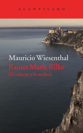 RAINER MARIA RILKE - EL VIDENTE DE LO OCULTO