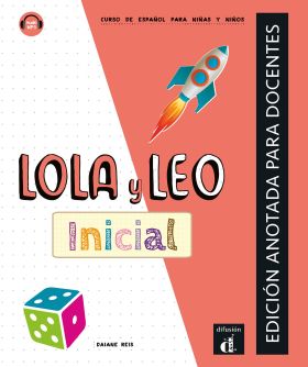 Lola y Leo Inicial. Edición anotada para docentes