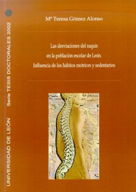 LAS DESVIACIONES DEL RAQUIS EN LA POBLACIÓN ESCOLAR DE LEÓN. INFLUENCIAS DE LOS 
