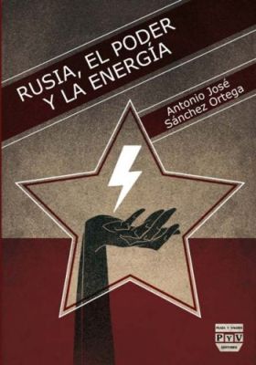 RUSIA. EL PODER Y LA ENERGIA