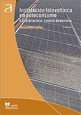 Instalación fotovoltaica en autoconsumo. Caso práctico: centro deportivo
