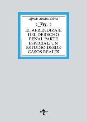 APRENDIZAJE DEL DERECHO PENAL PARTE ESPECIAL, EL: UN ESTUDIO DESDE CASOS REALES