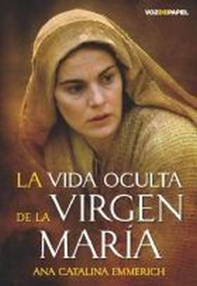 VIDA OCULTA DE LA VIRGEN MARIA