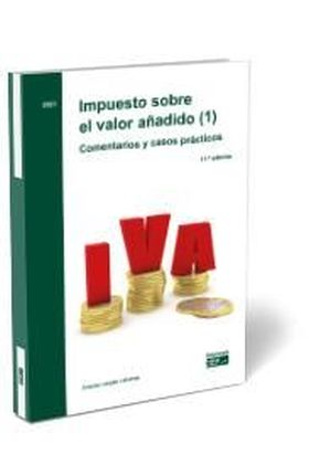 Impuesto sobre el valor añadido (1). Comentarios y casos prácticos