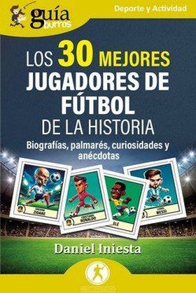 GB: LOS 30 MEJORES JUGADORES DE FUTBOL DE LA HISTORIA