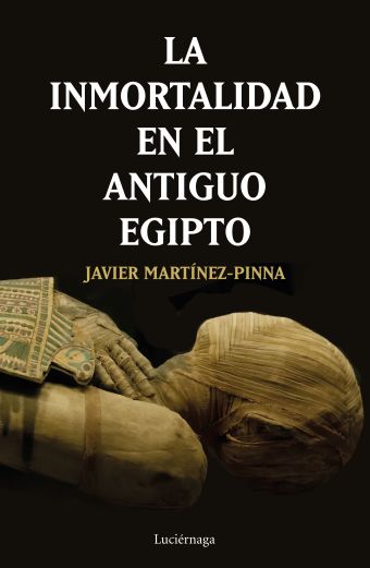 LA INMORTALIDAD EN EL ANTIGUO EGIPTO