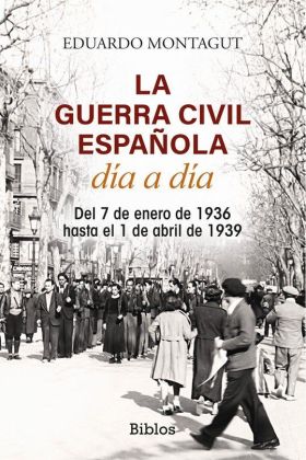 GUERRA CIVIL ESPAÑOLA DIA A DIA, LA