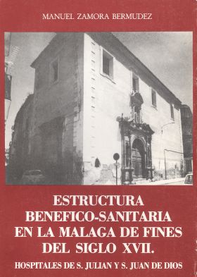 ESTRUCTURA BENÉFICO-SANITARIA EN LA MÁLAGA DE FINES DEL SIGLO XVII