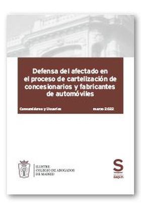 Defensa del afectado en el proceso de cartelización de concesionarios y fabrican