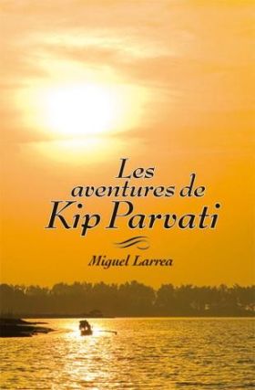 AVENTURES DE KIP PARVATI, LES