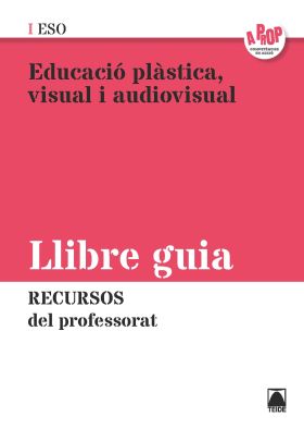 Recursos de professorat. Educació plàstica, visual i audiovisual I ESO - A prop