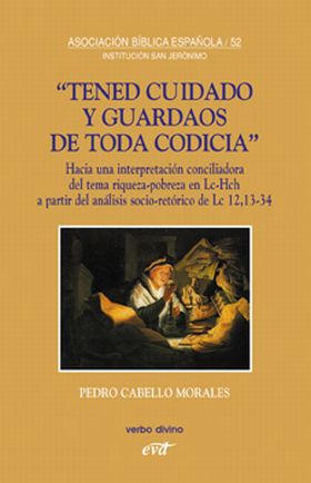 ""Tened cuidado y guardaos de toda codicia""