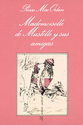 Mlle. de Mustelle y sus amigas