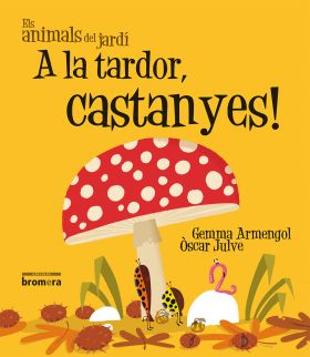 PLOUEN CASTANYES, JA ESTÀ ACÍ LA TARDOR!