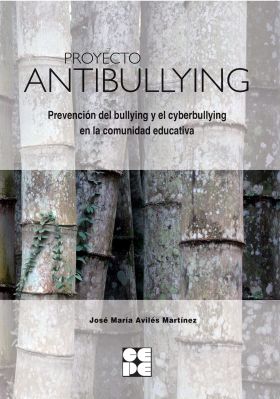 Proyecto Antibullying. Prevención del Bullying y el Cyberbullying en la comunida