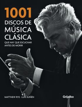 1001 DISCOS DE MUSICA CLASICA QUE HAY QUE ESCUCHAR