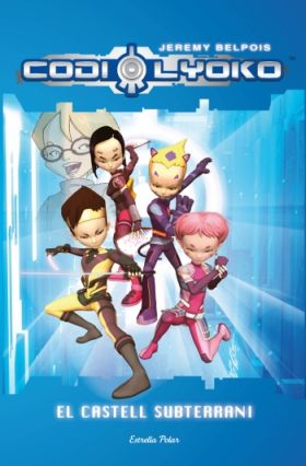 Codi Lyoko. El castell subterrani