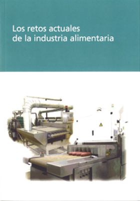 LOS RETOS ACTUALES DE LA INDUSTRIA ALIMENTARIA