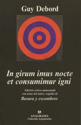 IN GIRUM IMUS NOCTE ET CONSUMIMUR IGNI