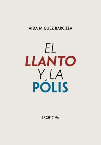 EL LLANTO Y LA POLIS