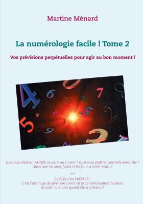 LA NUMÉROLOGIE FACILE ! TOME 2