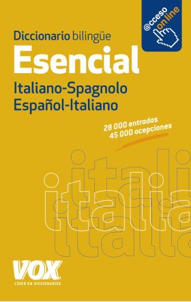 DICCIONARIO ESENCIAL ESPAÑOL-ITALIANO / ITALIANO-S