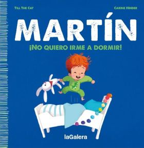 Martín. ¡No quiero irme a dormir!