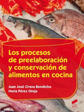 Los procesos de preelaboración y conservación de alimentos en cocina