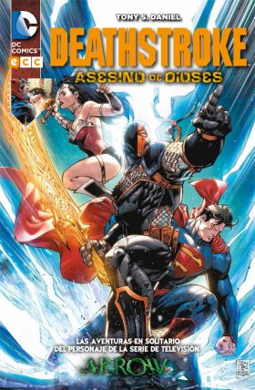 DEATHSTROKE: EL ASESINO DE DE DIOSES