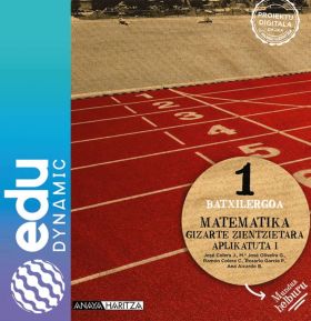 Matematika Gizarte Zientzietara Aplikatuta I. Batxilergoa. Edudynamic