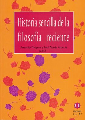 HISTORIA SENCILLA DE LA FILOSOFIA RECIENTE