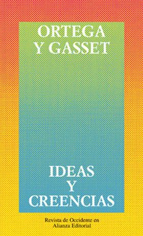 IDEAS Y CREENCIAS (Y OTROS ENSAYOS DE FILOSOFIA)