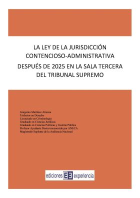 LA LEY DE LA JURISDICCIÓN CONTENCIOSO-ADMINISTRATIVA DESPUÉS DE 2025 EN LA SALA