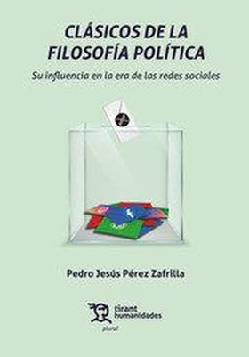 CLASICOS DE LA FILOSOFIA POLITICA. SU INFLUENCIA EN LA ERA DE LAS