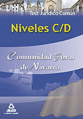 NIVELES C/D COMUNIDAD FORAL DE NAVARRA. TEST JURÍDICO COMÚN.