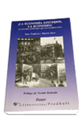 ¡La economía estúpidos, la economía!