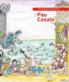 PEQUEÑA HISTORIA DE PAU CASALS