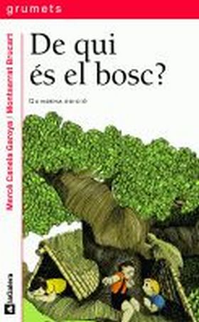 DE QUI ÉS EL BOSC?