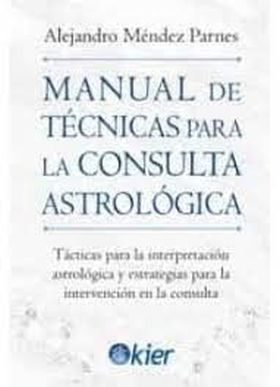 MANUAL DE TECNICAS PARA LA CONSULTA ASTROLOGICA